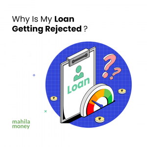 why is my loan getting rejected