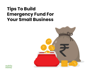 Smart Tips to Build Emergency Fund for Your Small Business